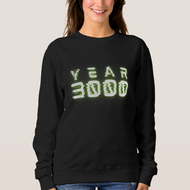 Year 3000 Future Sweatshirt (Front)