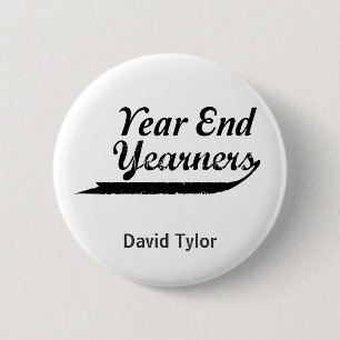 year end yearners 6 cm round badge