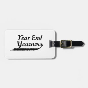 year end yearners luggage tag