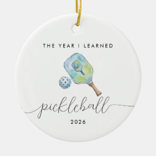 Year I Learned Pickle Ball Sports Lover Gift Ceramic Ornament