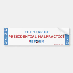 Year of Pres Malpractice Reform Bumper Sticker