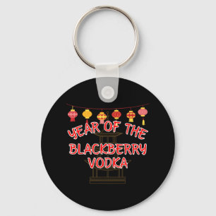 Year Of The Blackberry Vodka - Funny Chinese New Y Key Ring