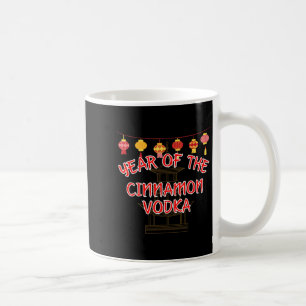 Year Of The Cinnamon Vodka - Funny Chinese New Yea Coffee Mug