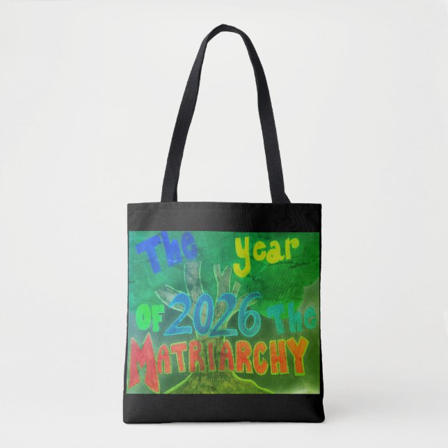 Year of the Matriarchy  Tote Bag (Front)
