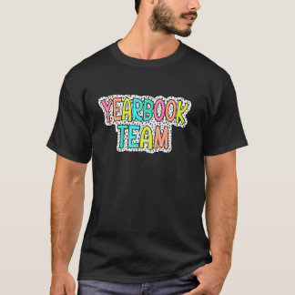 Yearbook Team Staff Teacher Editor School Publicat T-Shirt