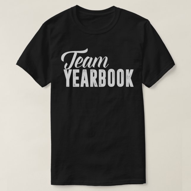 Yearbook  Yearbook t Staff Advisor Photographer  T-Shirt (Design Front)