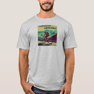 Yearn For That Lactic Burn Cycling T-Shirt