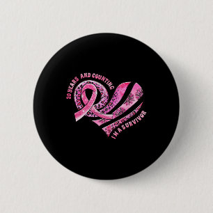 Years And Counting I'm A Survivor Breast Cancer Aw 6 Cm Round Badge