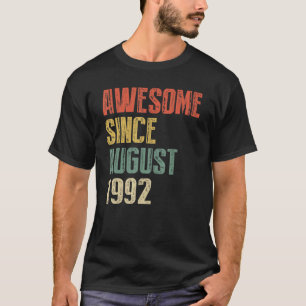 Years Old  Awesome Since August 1992 Copy Birthday T-Shirt