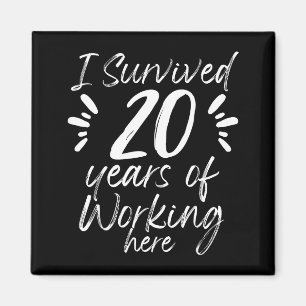 Years Shirt 20 Work Anniversary Survived Employee Magnet