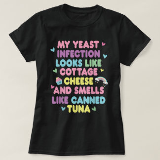 Yeast Infection Funny Adult Humour Shirt