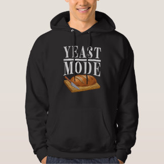Yeast Mode Bread Maker Sourdough Baking Bakery  3 Hoodie