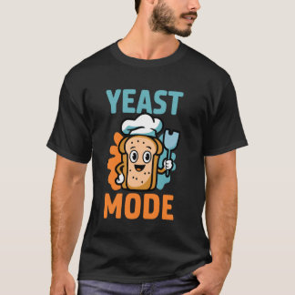 Yeast Mode, Pastry Chef Sourdough Baker Baking Gif T-Shirt