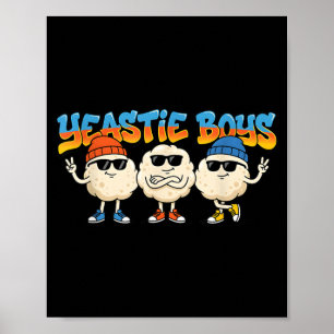 Yeastie Boys Funny Sourdough Starter Baker Dad Poster