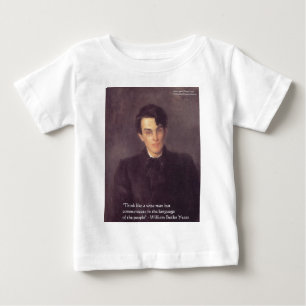 Yeats "Think Wise" Wisdom Quote Gifts & Cards Baby T-Shirt