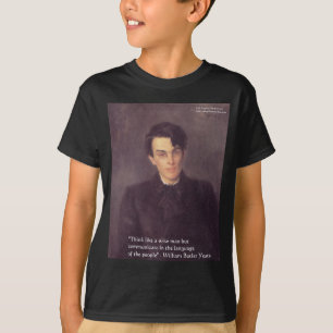 Yeats "Think Wise" Wisdom Quote Gifts & Cards T-Shirt