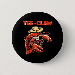 Yee Claw Funny Cowboy Crawfish Cajun Seafood 6 Cm Round Badge
