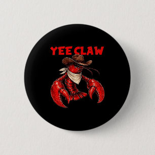 Yee claw funny crawfish cajun seafood festival 6 cm round badge