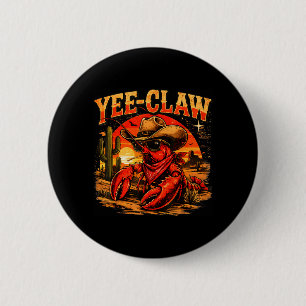 Yee Claw Funny Crawfish Cajun Seafood Festival 6 Cm Round Badge