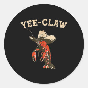 Yee Claw! Funny Crawfish Cajun Seafood Festival  Classic Round Sticker