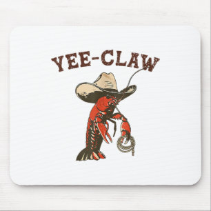 Yee Claw Funny Crawfish Cajun Seafood Festival  Mouse Pad