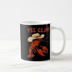 Yee Claw Western Cowboy Crawfish Funny Beach Coffee Mug