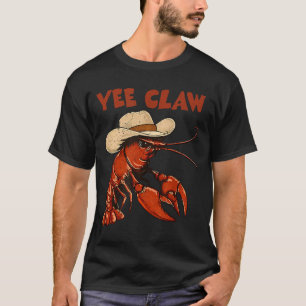 Yee Claw Western Cowboy Crawfish Funny Beach T-Shirt