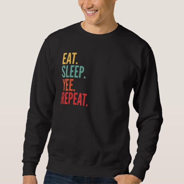 Yee Crypto Eat Sleep Yee Repeat Sweatshirt (Front)