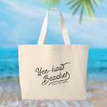 Yee-haw Beaches Custom Matching Vacation Large Tote Bag<br><div class="desc">Yee-haw Beaches! Embrace the bohemian bad-ass within! Spring break and girl trips are callin', and your squad's answerin' in bohotown style! These totes are guaranteed to turn heads and spark laughter. Go ahead, crank up the tunes, chase the sun, and say "howdy!" to every adventure with a boho-fabulous grin. ✌️Customize...</div>