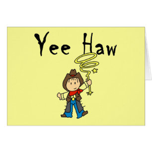 Yee Haw Cowboy Tshirts and Gifts