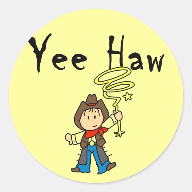 Yee Haw Cowboy Tshirts and Gifts Classic Round Sticker (Front)