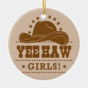 Yee Haw Girls Cowgirl Hat Design Ceramic Ornament