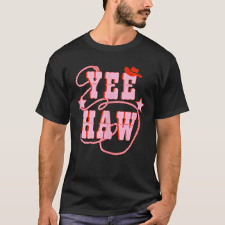 Yee Haw Howdy Rodeo Western Country Southern Pink T-Shirt