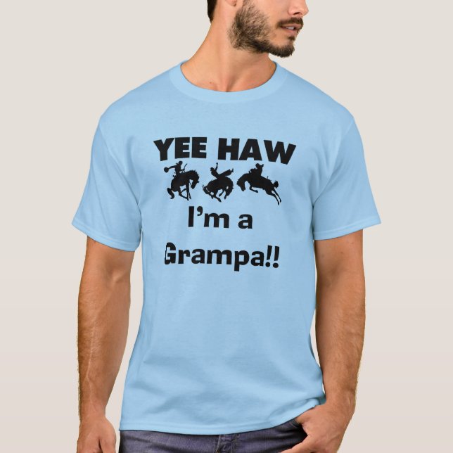 Yee Haw I'm a Grampa T-shirts and Gifts (Front)
