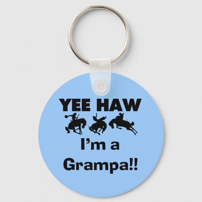 Yee Haw I'm a Grampa T-shirts and Gifts Key Ring (Front)