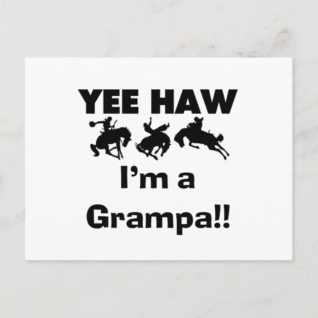 Yee Haw I'm a Grampa T-shirts and Gifts Postcard (Front)