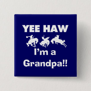 Yee Haw I'm a Grandpa T-shirts and Gifts 15 Cm Square Badge