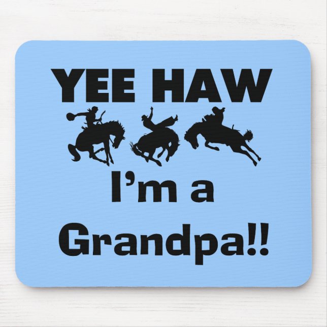 Yee Haw I'm a Grandpa T-shirts and Gifts Mouse Pad (Front)