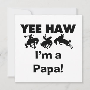 Yee Haw I'm a Papa T-shirts and GIfts