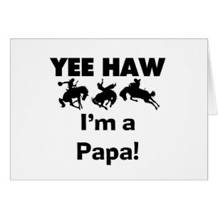 Yee Haw I'm a Papa T-shirts and GIfts