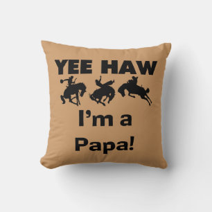 Yee Haw I'm a Papa T-shirts and GIfts Cushion