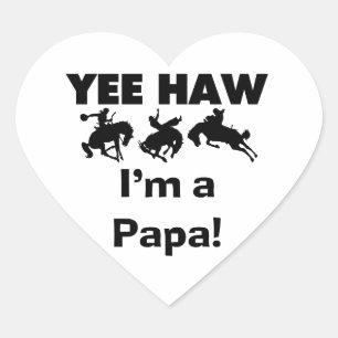 Yee Haw I'm a Papa T-shirts and GIfts Heart Sticker