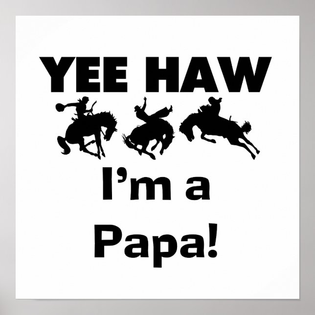 Yee Haw I'm a Papa T-shirts and GIfts Poster (Front)