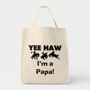 Yee Haw I'm a Papa T-shirts and GIfts Tote Bag