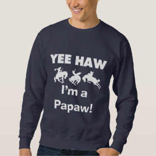 Yee Haw I'm a Papaw Tshirts and Gifts