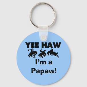 Yee Haw I'm a Papaw Tshirts and Gifts Key Ring