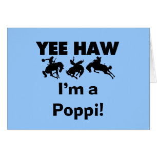 Yee Haw I'm a Poppi T-shirts and Gifts