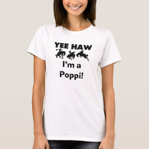 Yee Haw I'm a Poppi T-shirts and Gifts