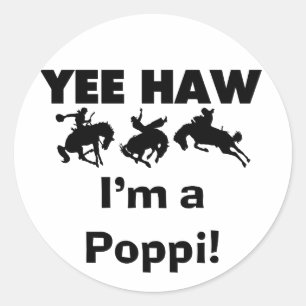 Yee Haw I'm a Poppi T-shirts and Gifts Classic Round Sticker