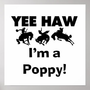 Yee Haw I'm a Poppy T-shirts and Gifts Poster
